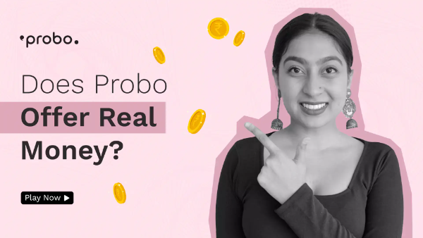 Does Probo Offer Real Money?