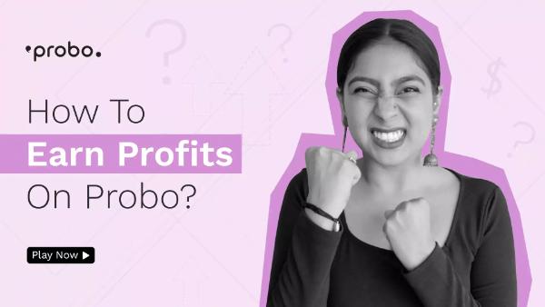 How To Earn Profits On Probo?