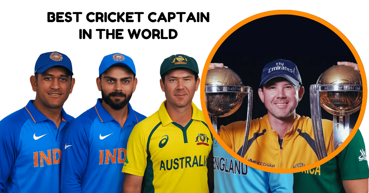 Best Cricket Captain in the World
